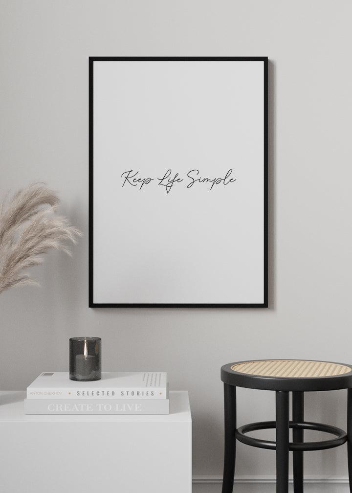 Keep Life Simple Poster - KAMAN